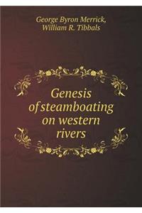 Genesis of Steamboating on Western Rivers