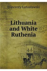 Lithuania and White Ruthenia