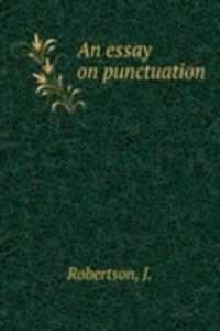 AN ESSAY ON PUNCTUATION