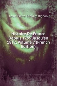 Histoire De France Depuis 1799 Jusqu'en 1812