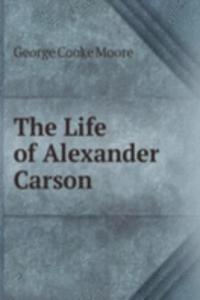 Life of Alexander Carson