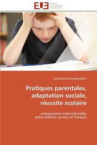 Pratiques Parentales, Adaptation Sociale, Réussite Scolaire