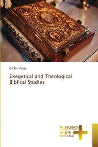 Exegetical and Theological Biblical Studies