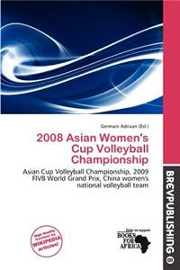 2008 Asian Women's Cup Volleyball Championship