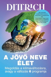 A jövö neve ÉLET