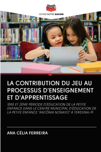 Contribution Du Jeu Au Processus d'Enseignement Et d'Apprentissage