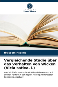 Vergleichende Studie über das Verhalten von Wicken (Vicia sativa. L)
