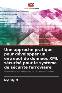 approche pratique pour développer un entrepôt de données XML sécurisé pour le système de sécurité ferroviaire