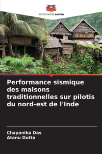 Performance sismique des maisons traditionnelles sur pilotis du nord-est de l'Inde
