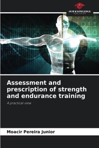 Assessment and prescription of strength and endurance training