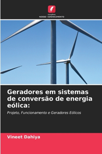 Geradores em sistemas de conversão de energia eólica