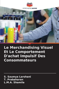 Merchandising Visuel Et Le Comportement D'achat Impulsif Des Consommateurs
