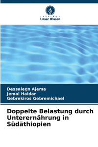 Doppelte Belastung durch Unterernährung in Südäthiopien
