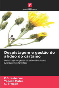 Despistagem e gestão do afídeo do cártamo