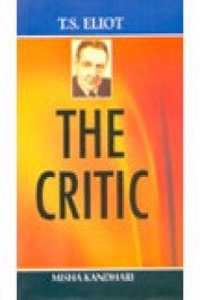 T.S. Eliot: The Critic