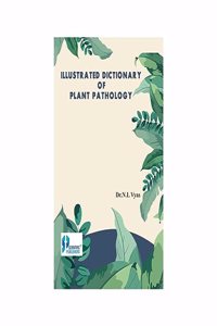 The Illustrated Dictionary of Plant Pathology [Hardcover] N L Vyas