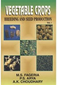 Vegetable Crops-Breeding and Seed Production Vol. I,