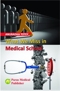 What We Miss in Medical School 1st/2018