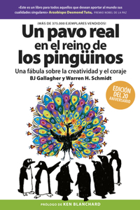 Pavo Real En El Reino de Los Pingüinos (a Peacock in the Land of Penguins Spanish Edition)