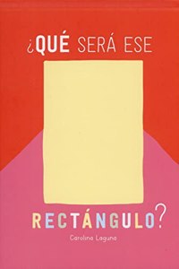Â¿Que sera ese rectangulo?