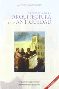 La tecnica de la arquitectura en la Antiguedad