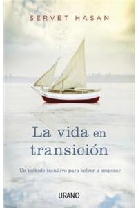 La Vida En Transicion