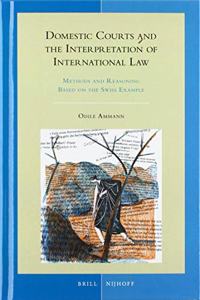 Domestic Courts and the Interpretation of International Law