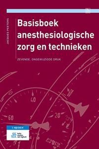 Basisboek Anesthesiologische Zorg En Technieken