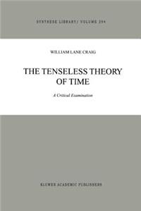 Tenseless Theory of Time: A Critical Examination