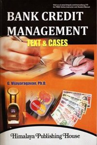 Bank Credit Management (Text & Cases) (Code Pcg210 )