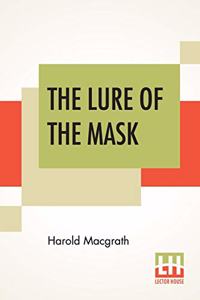 The Lure Of The Mask