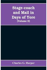 Stage-coach and mail in days of yore