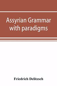 Assyrian grammar with paradigms, exercises, glossary and bibliography