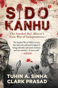 Sido Kanhu The Santhal Hul, Bharat's First War of Independence