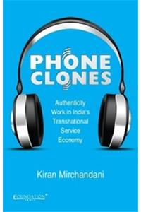 Phone Clones: Authenticity Work in the Transnational Service Economy