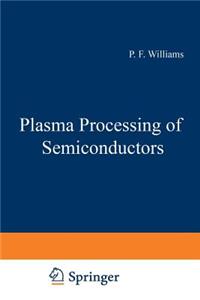 Plasma Processing of Semiconductors