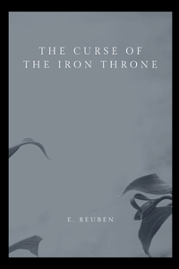 The Curse of the Iron Throne