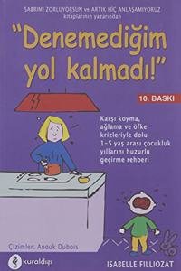 Denemedigim Yol KalmadÄ±!