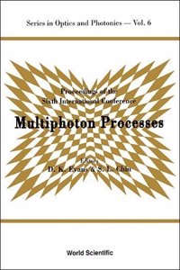 Multiphoton Processes - Proceedings of the Sixth International Conference