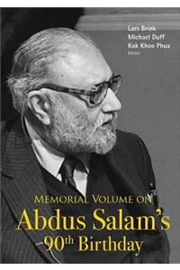 Memorial Volume On Abdus Salam's 90th Birthday