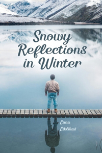 Snowy Reflections in Winter