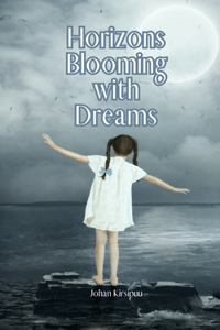 Horizons Blooming with Dreams