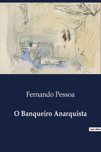 O Banqueiro Anarquista