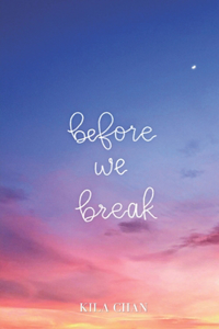 Before We Break