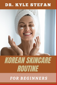 Korean Skincare Routne for Beginners