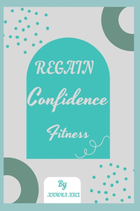 Regain Confidence Fitness