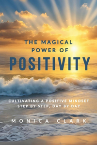 The Magical Power of Positivity