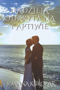 Nadzieja Odkryta Na Kaptiwie