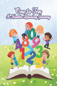 One to Ten A Number Learning Journey