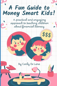 A Fun Guide to Money Smart Kids